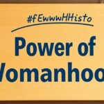 power of womanhood ewmhisto